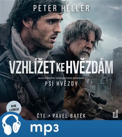 Vzhlížet ke hvězdám: Psí hvězdy - Peter Heller