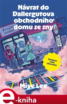 Návrat do Dallergutova obchodního domu se sny