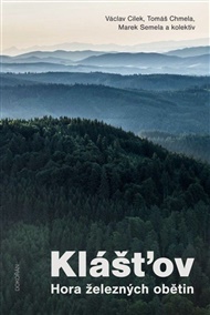 Klášťov: Hora železných obětin - Václav Cílek