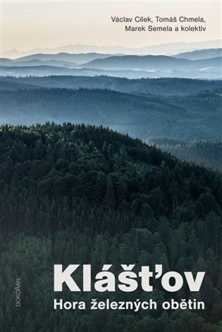 Klášťov: Hora železných obětin - Václav Cílek