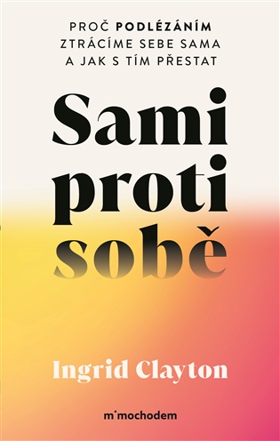 Sami proti sobě - Ingrid Clayton