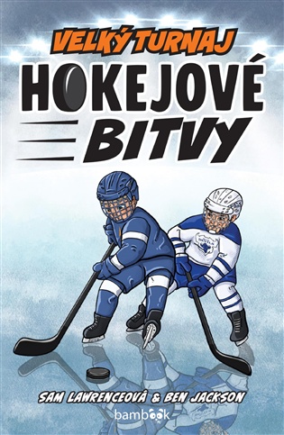 Hokejové bitvy - Velký turnaj - Jackson Ben, Lawrenceová Sam