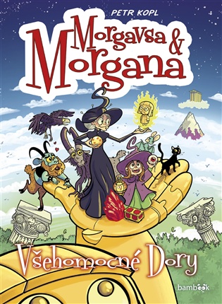 Morgavsa a Morgana - Všehomocné Dory - Petr Kopl
