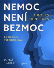 Nemoc není bezmoc a bolest není trest - Tomáš Brabec