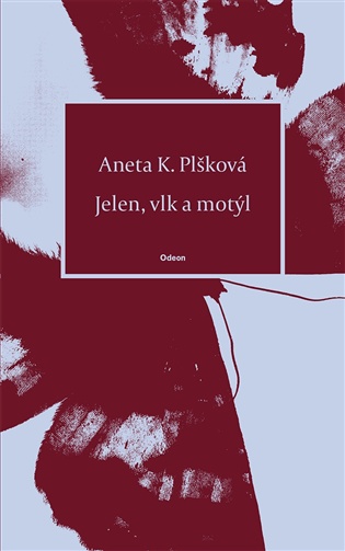 Jelen, vlk a motýl - Aneta Plšková