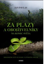 Za plazy a obojživelníky na konec světa - Jan Pavlas