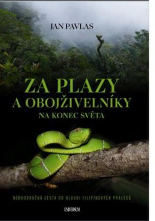 Za plazy a obojživelníky na konec světa - Jan Pavlas
