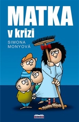 Matka v krizi - Simona Monyová
