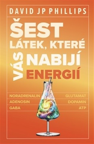 Šest látek, které vás nabijí energií - David JP Phillips