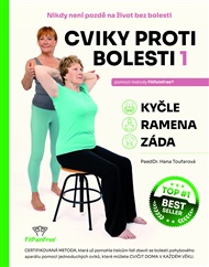 Cviky proti bolesti 1.: kyčle, ramena, záda pomocí metody FitPainFree® - Hana Toufarová