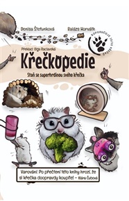 Křečkopedie: Staň se superhrdinou svého křečka - Denisa Štefunková