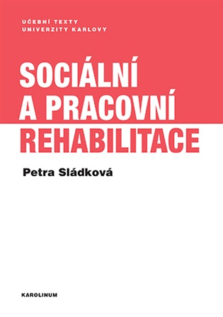 Sociální a pracovní rehabilitace - Petra Sládková