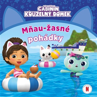 Gábinin Kouzelný domek - Mňau-žasné pohádky -  kolektiv