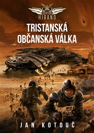Tristanská občanská válka - Sektor Hirano 2 - Jan Kotouč