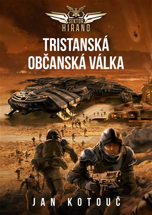 Tristanská občanská válka - Sektor Hirano 2 - Jan Kotouč
