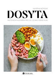 Dosyta: Proteinová kuchařka pro lidi, co mají pořád hlad