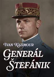 Generál Štefánik - Ivan Kazimour