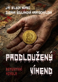 Prodloužený víkend - Jiří Wilson Němec, Zuzana Šouláková Kratochvílová