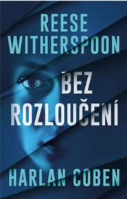 Bez rozloučení - Harlan Coben, Reese Witherspoon