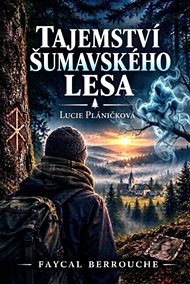 Tajemství šumavského lesa - Faycal Berrouche