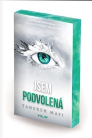 Jsem podvolená - Tahereh Mafi