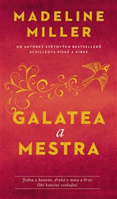 Galatea a Mestra - Madeline Millerová