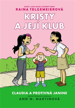 Kristy a její klub 4 - Claudia a protivná Janine - Ann Martinová, Raina Telgemeierová