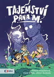 Tajemství pana M. - Natálie Pospíšilová, Pavel Šimák