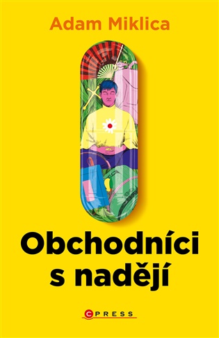 Obchodníci s nadějí - Adam Miklica