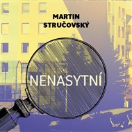 Nenasytní - Martin Stručovský