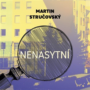 Nenasytní - Martin Stručovský