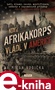 Když Afrikakorps vládl v Americe