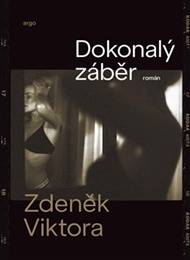 Dokonalý záběr - Zdeněk Viktora
