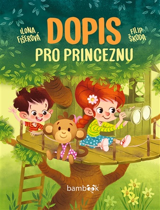 Dopis pro princeznu - Ilona Fišerová, Filip Škoda