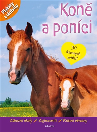 Koně a poníci: plakáty a aktivity -  kolektiv