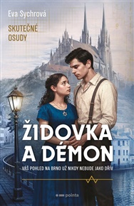 Židovka a démon: Skutečné osudy - Eva Sychrová
