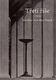 Třetí říše /výbor/ - Moeller Van Den Bruck