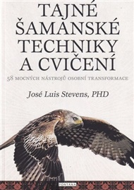 Tajné šamanské techniky a cvičení