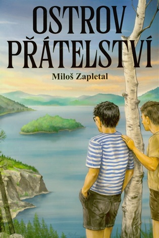 Ostrov přátelství - Miloš Zapletal