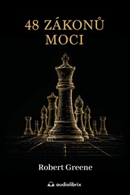 48 zákonů moci: Upřímný průvodce uměním klamu - Robert Greene