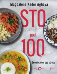 Sto receptů pod sto korun: Levné vaření bez stresu - Magdalena Kader Aghová