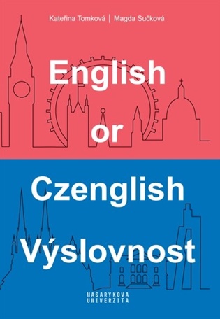 English or Czenglish: Výslovnost - Magda Součková, Kateřina Tomková