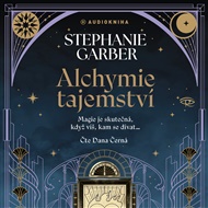 Alchymie tajemství - Stephanie Garberová