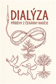 Dialýza – příběhy z čekárny naděje: aneb až zazvoní telefon - Milan Hausner