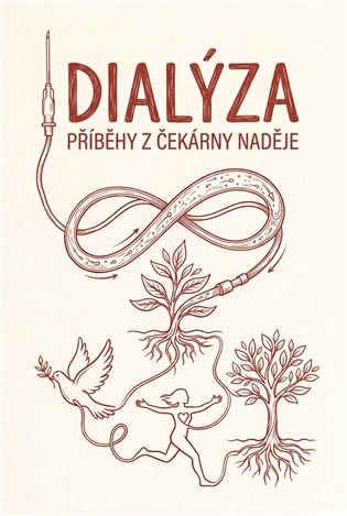 Dialýza – příběhy z čekárny naděje: aneb až zazvoní telefon - Milan Hausner