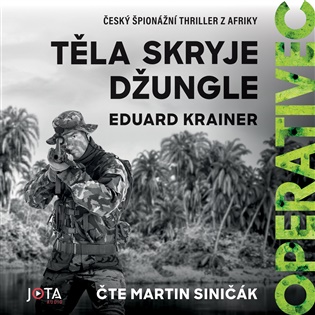 Operativec: Těla skryje džungle - Eduard Krainer