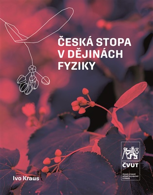 Česká stopa v dějinách fyziky - Ivo Kraus