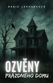 Ozvěny prázdného domu - Marie Jakoubková