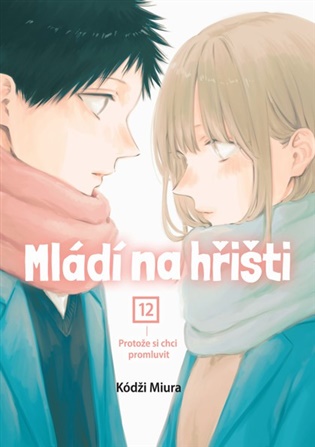Mládí na hřišti 12: Protože si chci promluvit - Kódži Miura