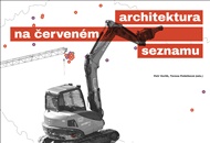 Architektura na červeném seznamu / normální je nebourat - Petr Vorlík